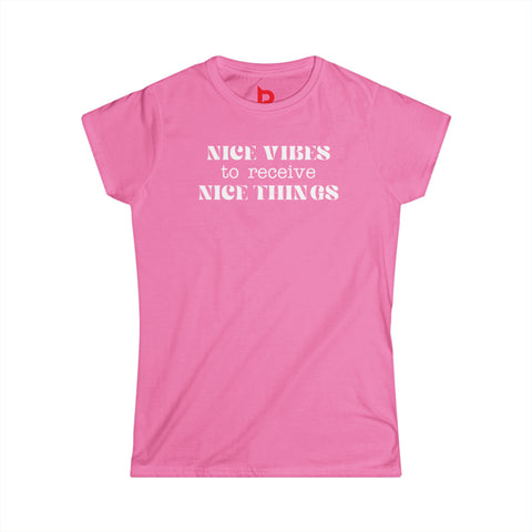 NICE VIBES NICE THINGS - Women's Softstyle Tee