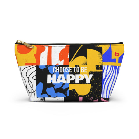 CHOOSE TO BE HAPPY - Accessory Pouch w T-bottom