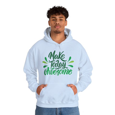 MAKE TODAY AWESOME- Unisex Heavy Blend™ Hooded Sweatshirt