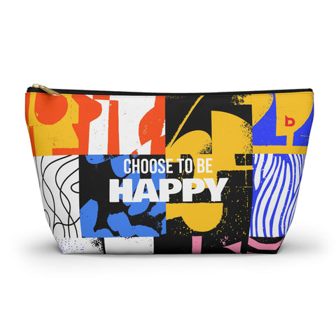 CHOOSE TO BE HAPPY - Accessory Pouch w T-bottom