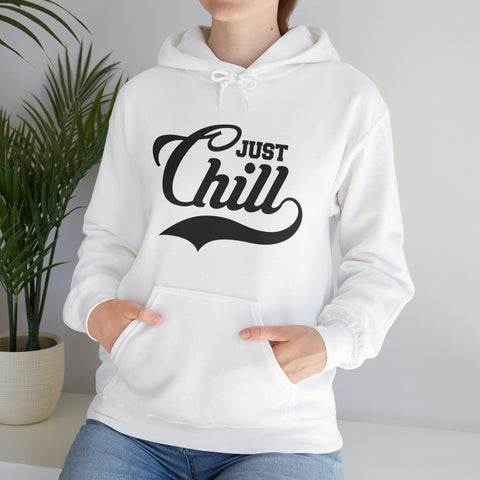 JUST CHILL - Unisex Heavy Blend™ Hooded Sweatshirt