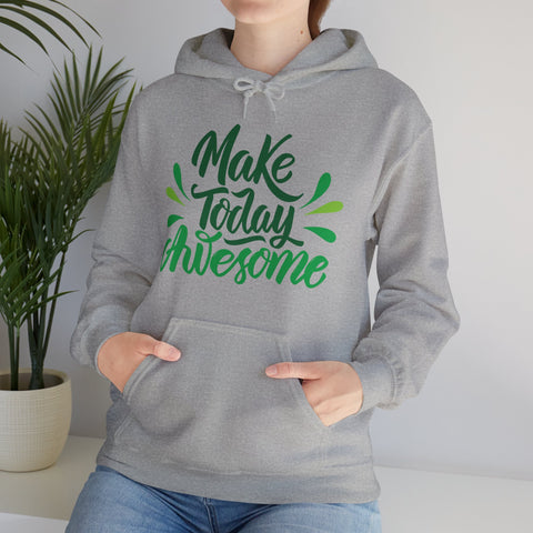 MAKE TODAY AWESOME- Unisex Heavy Blend™ Hooded Sweatshirt