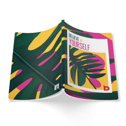 BELIEVE IN YOURSELF - Softcover Journal (with Inside Prints)