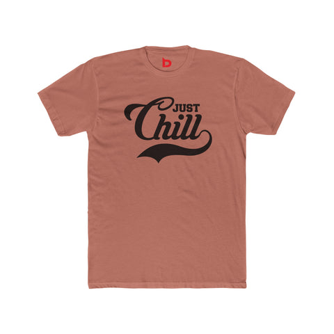 JUST CHILL - Men's Cotton Crew Tee