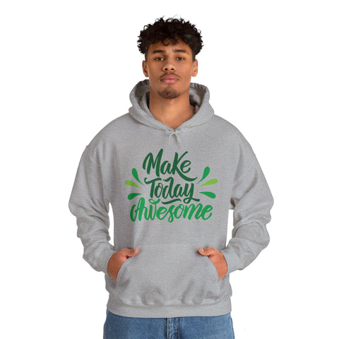 MAKE TODAY AWESOME- Unisex Heavy Blend™ Hooded Sweatshirt