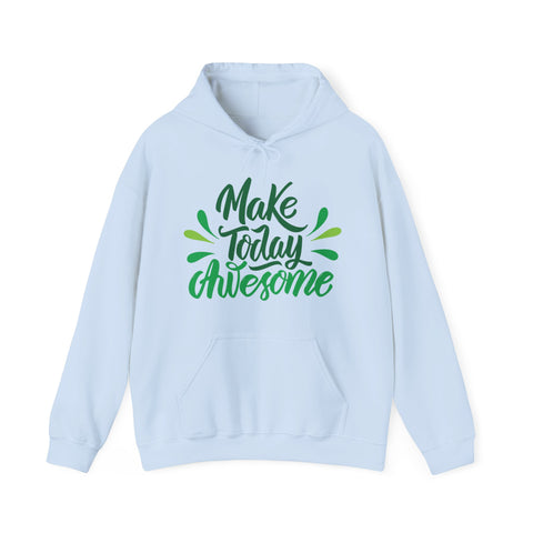 MAKE TODAY AWESOME- Unisex Heavy Blend™ Hooded Sweatshirt