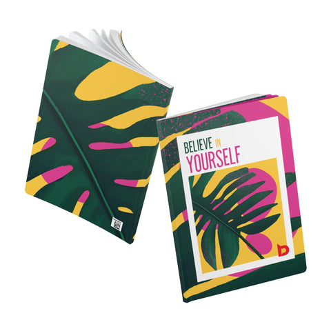 BELIEVE IN YOURSELF - Softcover Journal (with Inside Prints)