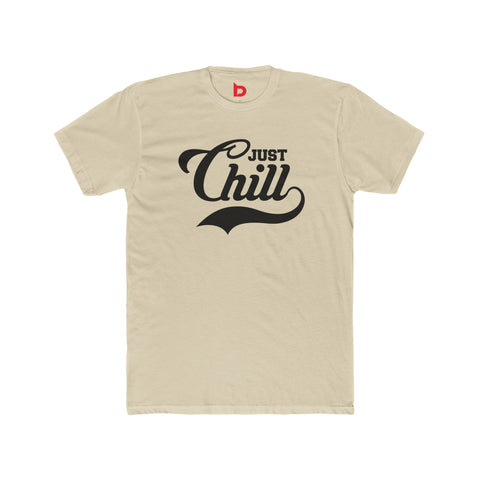 JUST CHILL - Men's Cotton Crew Tee