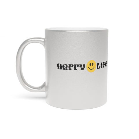 HAPPY LIFE - Metallic Mug (Silver\Gold)