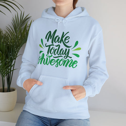 MAKE TODAY AWESOME- Unisex Heavy Blend™ Hooded Sweatshirt