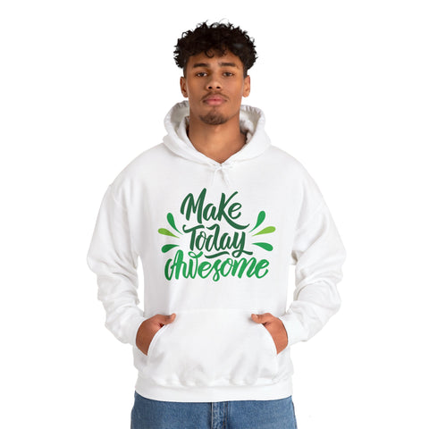 MAKE TODAY AWESOME- Unisex Heavy Blend™ Hooded Sweatshirt